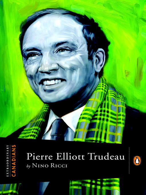 Title details for Pierre Elliott Trudeau by Nino Ricci - Available